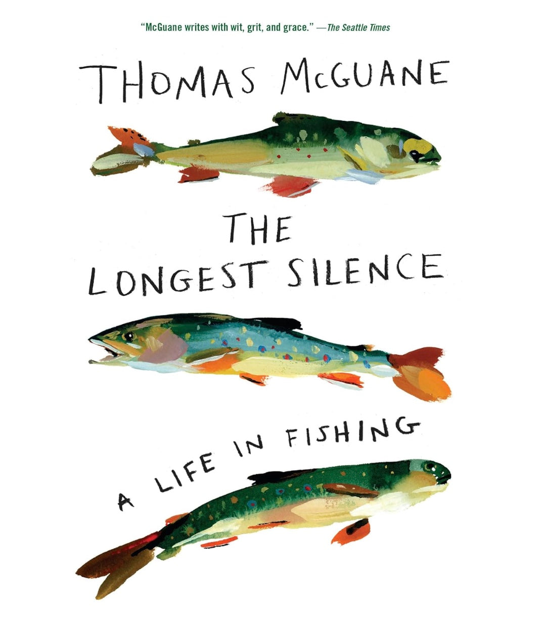 The Longest Silence - by Thomas McGuane (Paperback)