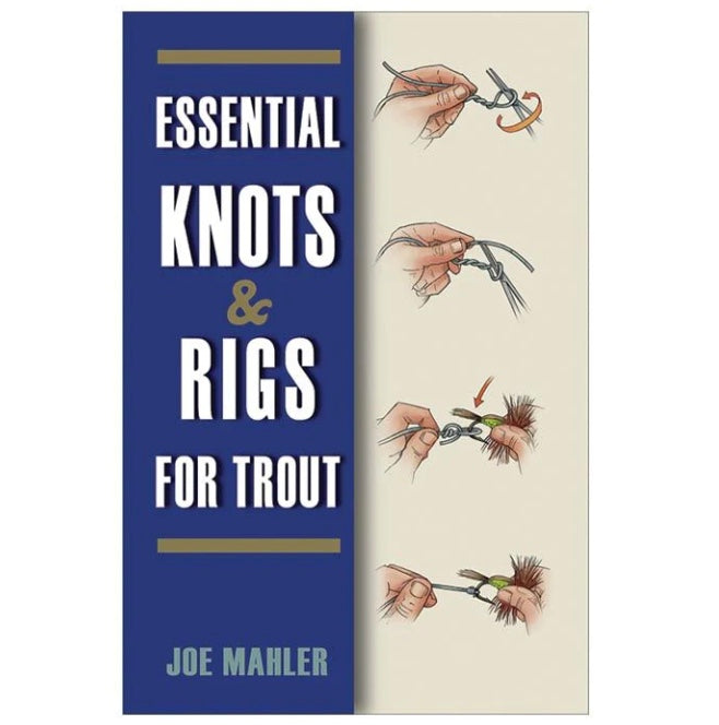 Essential Knots & Rigs for Trout