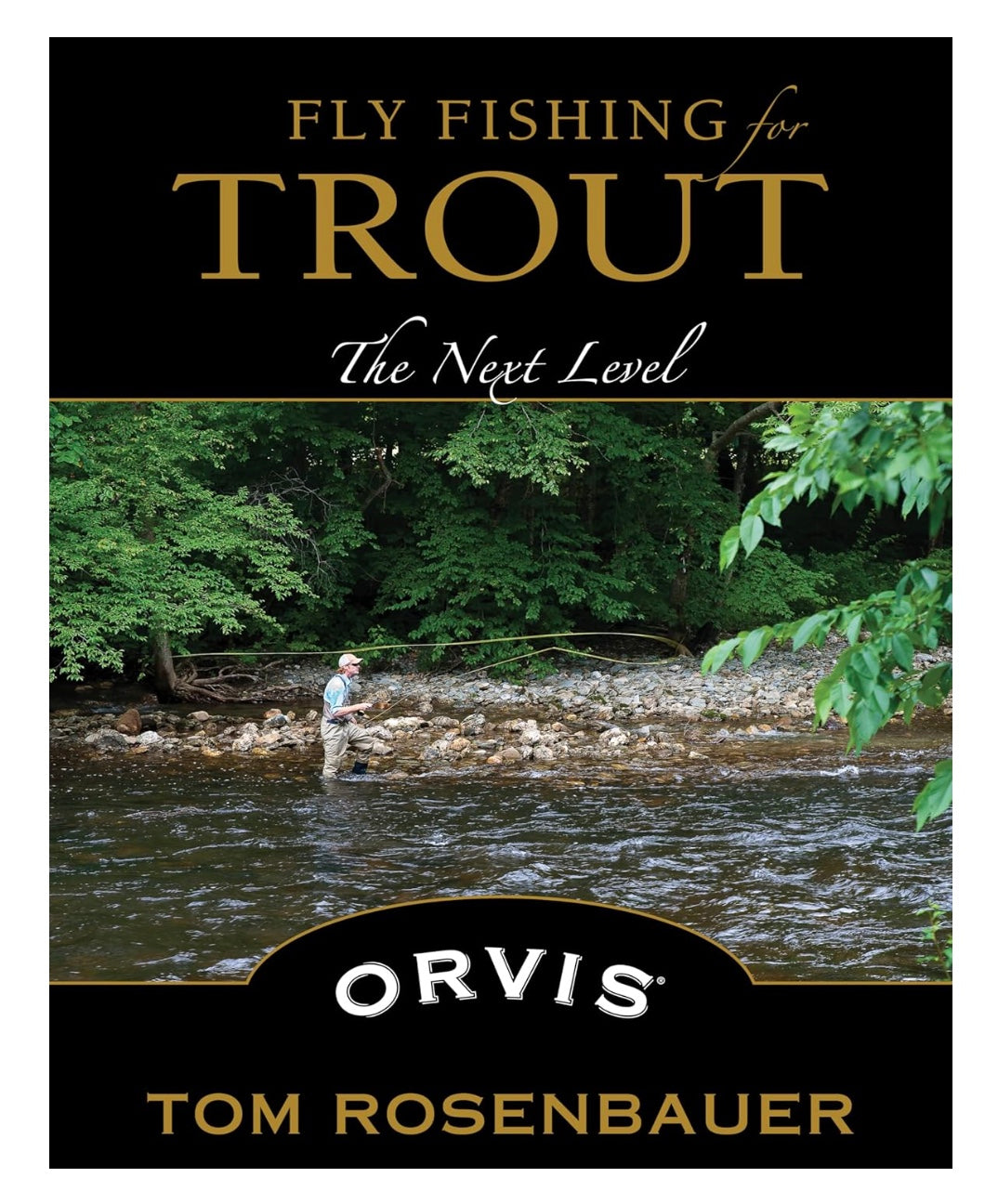 Fly Fishing for Trout - The Next Level