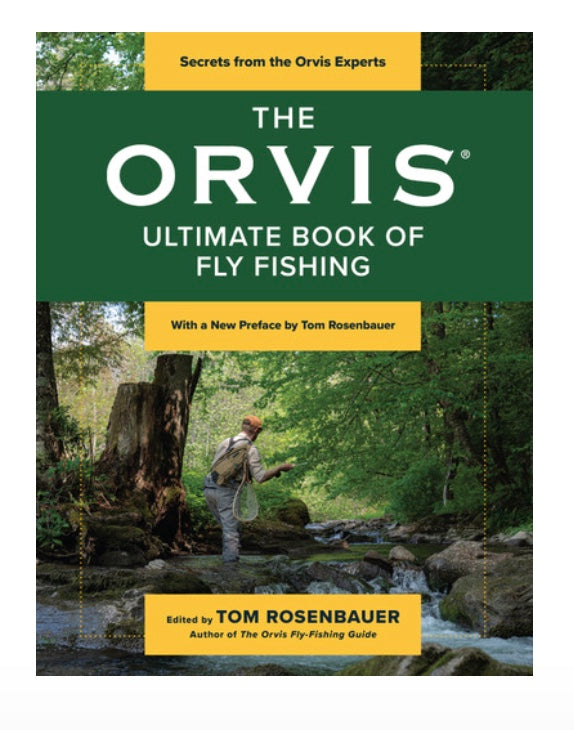 The Orvis Ultimate Book of Fly Fishing - by Tom Rosenbauer (Paperback)