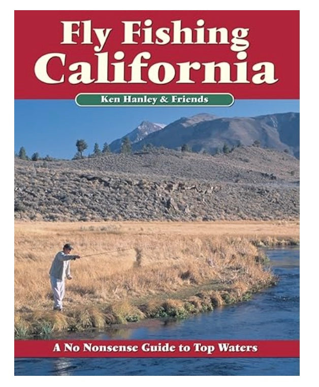 Fly Fishing California - by Ken Hanley & Friends (Paperback)
