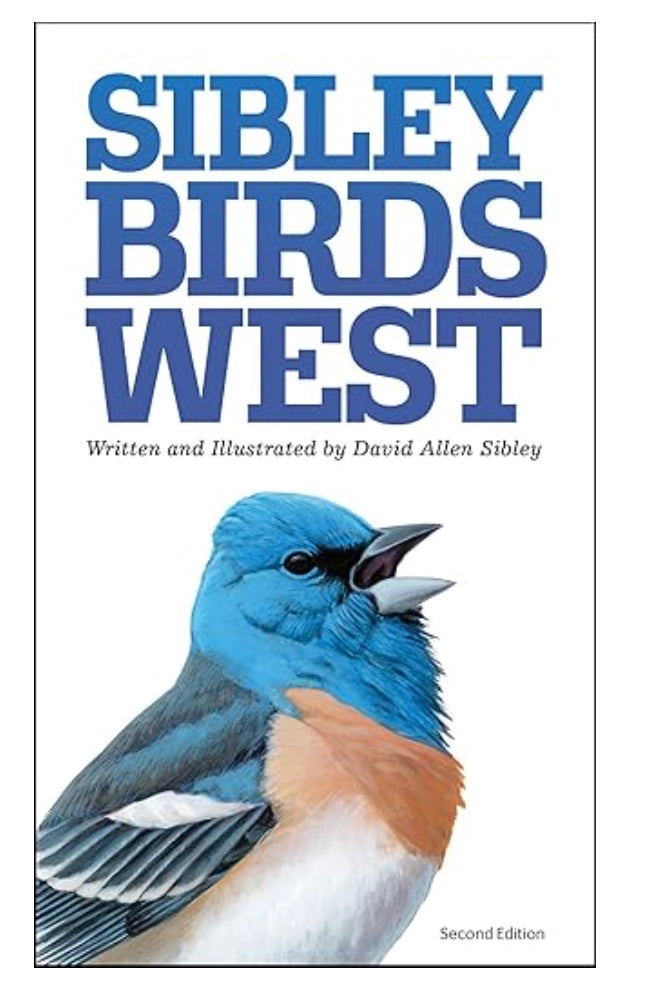Sibley Birds West - Written and Illustrated by David Allen Sibley