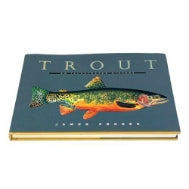 Trout: An Illustrated History by James Prosek