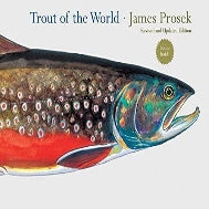 Trout of the World (reissue) by James Prosek