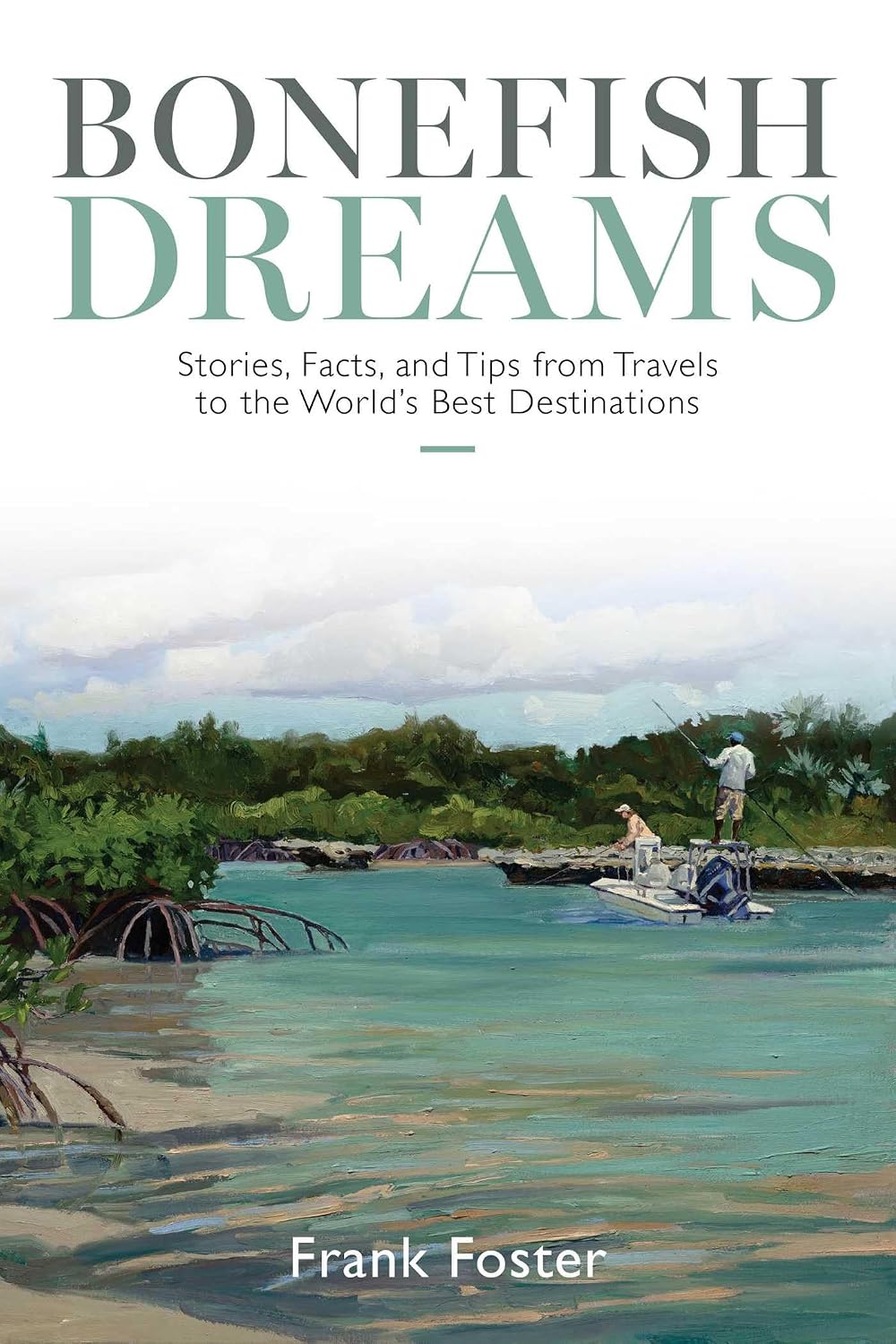 Frank Foster's Bonefish Dreams