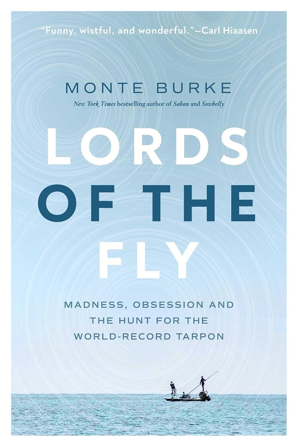 Monte Burke Lords of the Fly